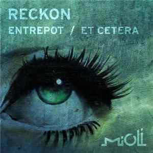 Reckon - Entrepot / Et Cetera mp3