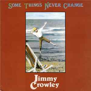 Jimmy Crowley - Some Things Never Change mp3