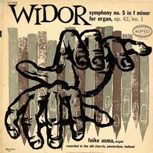 Widor, Feike Asma - Symphony No. 5 In F Minor for Organ, Op. 42, No. 1 mp3