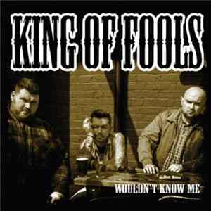 King Of Fools - Wouldn't Know Me mp3