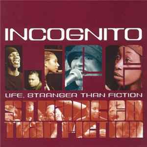 Incognito - Life, Stranger Than Fiction mp3