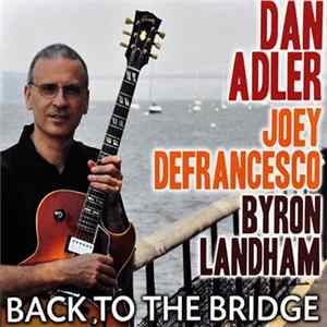 Dan Adler - Back To The Bridge mp3