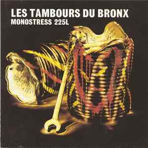 Les Tambours Du Bronx - Monostress 225L mp3