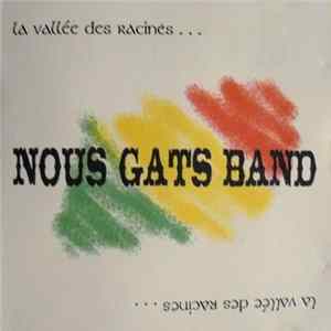 Nous Gats Band - La Vallée Des Racines... mp3