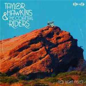 Taylor Hawkins & The Coattail Riders - Red Light Fever mp3