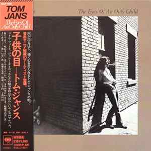 Tom Jans - The Eyes Of An Only Child mp3