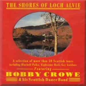 Bobby Crowe & His Dance Band - The Shores Of Loch Alvie mp3