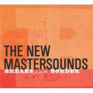 The New Mastersounds - Breaks From The Border mp3