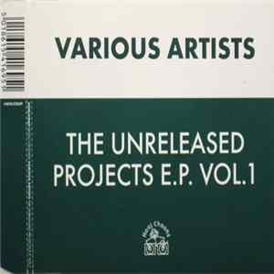 Various - The Unreleased Projects E.P. Vol. 1. mp3
