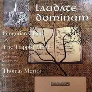 The Trappist Monks Of The Abbey Of Gethsemani, Kentucky - Laudate Dominum -- Gregorian Chant mp3