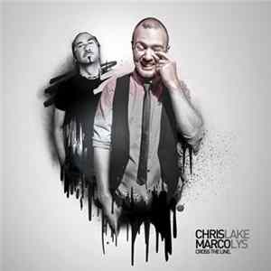 Chris Lake & Marco Lys - Cross The Line mp3