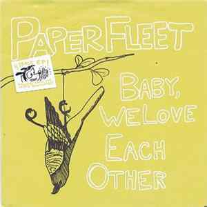 Paper Fleet - Baby, We Love Each Other EP mp3