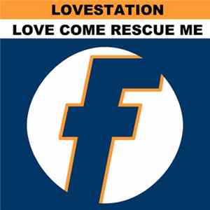 Lovestation - Love Come Rescue Me mp3