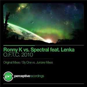 Ronny K Vs. Spectral Feat. Lenka - O.F.T.C. 2010 mp3