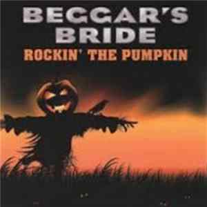 Beggar's Bride - Rockin' The Pumpkin mp3