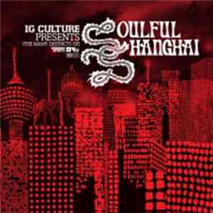 IG Culture - (The Many Districts Of) Soulful Shanghai mp3