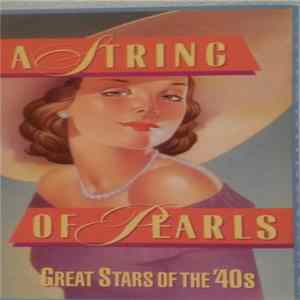 Various - A String of Pearls: Great Stories of the '40s mp3