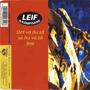 Leif & Kompisane - Det Va Du Så Sa Hu Va Så Bra mp3
