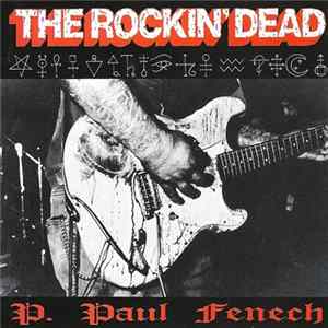 P. Paul Fenech - The Rockin Dead mp3