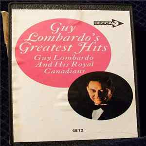 Guy Lombardo And His Royal Canadians - Guy Lombardo's Greatest Hits mp3