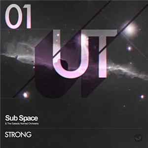 Sub Space & The Galactic Nomad Orchestra - Strong mp3