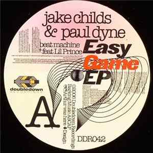 Jake Childs & Paul Dyne - Easy Game EP mp3