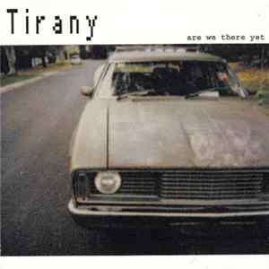 Tirany - Are We There Yet? mp3