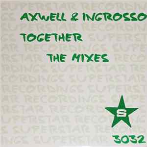 Axwell & Ingrosso - Together (The Mixes) mp3
