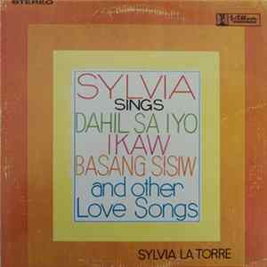 Sylvia La Torre - Sylvia Sings Dahil Sa Iyo, Ikaw, Basang Sisiw And Other Love Songs mp3
