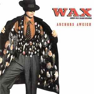 Wax - Anchors Aweigh mp3