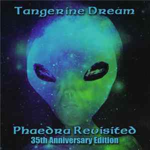 Tangerine Dream - Phaedra Revisited - 35th Anniversary Edition mp3