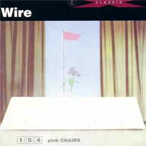 Wire - 154 Pink Chairs mp3