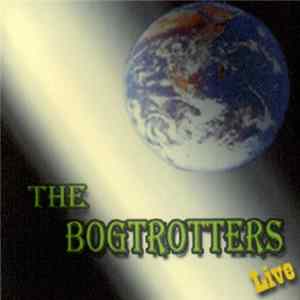 The Bogtrotters - Live mp3