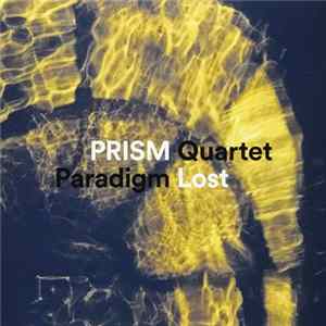 PRISM Quartet - Paradigm Lost mp3