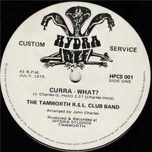 The Tamworth R.S.L. Club Band - Curra - What? / Always (Then & Now) mp3