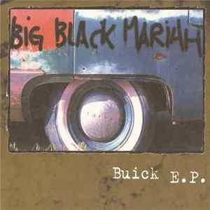 Big Black Mariah - Buick E.P. mp3