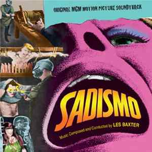 Les Baxter - Sadismo Original Motion Picture Soundtrack mp3