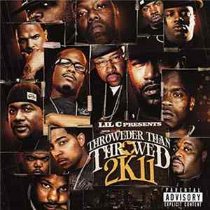 Lil C - Throweder Than Throwed 2k11 mp3