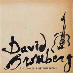 David Bromberg - The Player: A Retrospective mp3