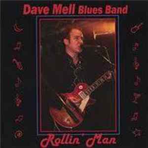Dave Mell Blues Band - Rollin' Man mp3