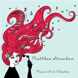 Matthew Strachan - Music For Theatre mp3