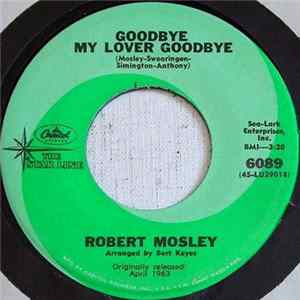 Robert Mosely - Goodbye My Lover Goodbye mp3