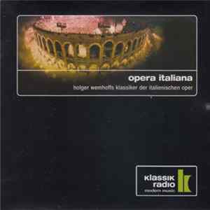 Various - Opera Italiana - Holger Wemhoffs Kassiker der Italienischen Oper mp3