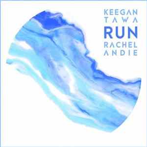 Keegan Tawa, Rachel Andie - Run mp3