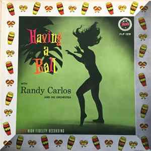 Randy Carlos And His Orchestra - Having A Ball mp3