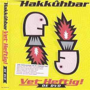 Hakkûhbar - Vet Heftig! De DVD mp3