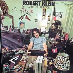 Robert Klein - Child Of The 50's mp3
