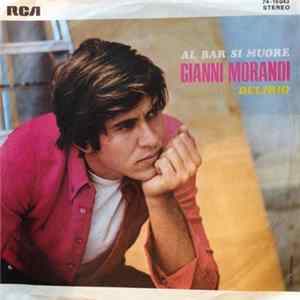 Gianni Morandi - Al Bar Si Muore / Delirio mp3