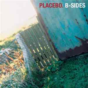 Placebo - B-Sides mp3