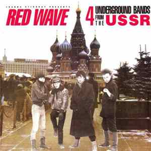 Various - Red Wave: 4 Underground Bands From The USSR mp3